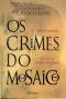 [Dante Alighieri 02] • Os Crimes do Mosaico